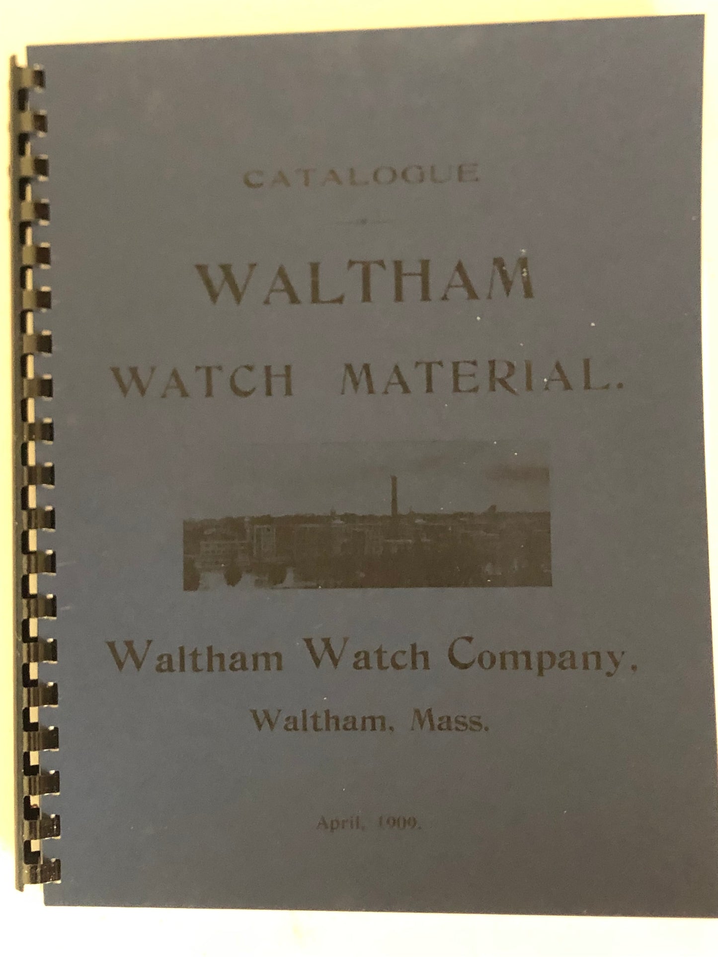 Waltham Watch Material Catalog 1909 edition - reprint