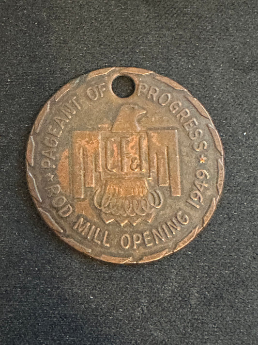 Colorado Fuel and Iron Rod Mill Opening Token - Pageant of Progress 1949