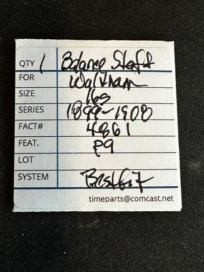 Bestfit Material Balance Staff for Waltham 16s Model 1899-1908, P9, No. 4861 - New