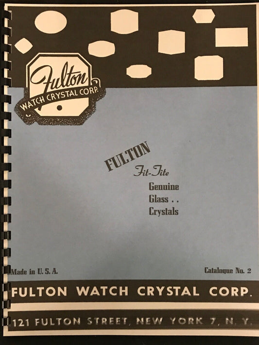 Fulton Watch Crystal Corp Fit-Tite Catalogue No. 2 - reprint